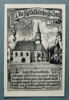 AK Cham / 1916-1920 / Die Spitalkirche zu Cham / Strassenansicht / Künstler Karte Dorrer Neuburg v W